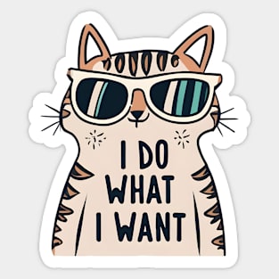 Cat I do what i want Sticker